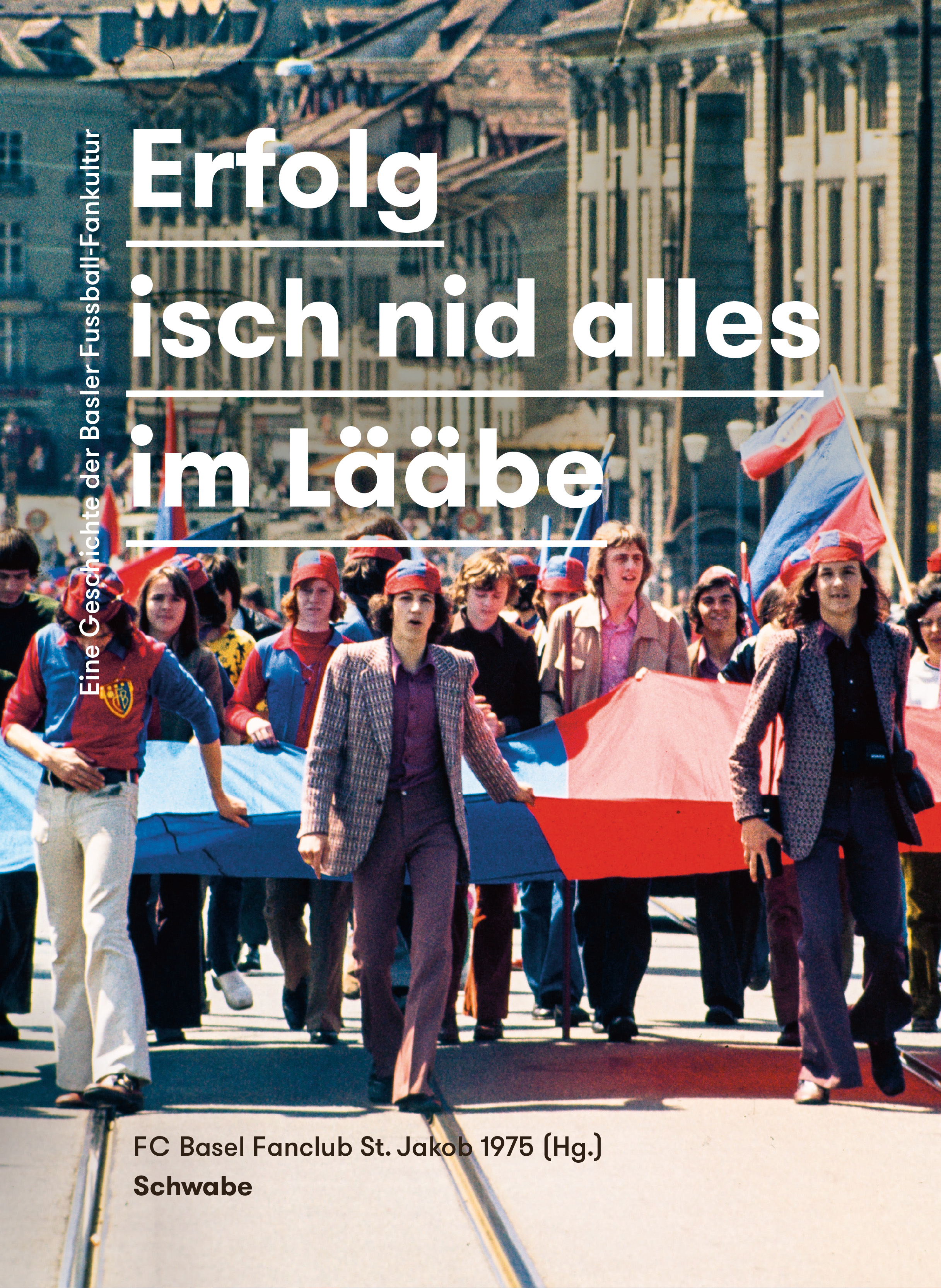 Eine Geschichte der Basler Fussball-Fankultur.